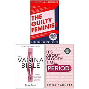 The Guilty Feminist, The Vagina Bible, Hardcover Period 3 Books Collection Set by Jen Gunter, Emma Barnett, Deborah Frances-White