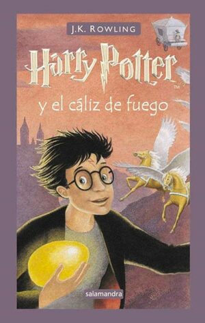 Harry Potter y el cáliz de fuego by J.K. Rowling