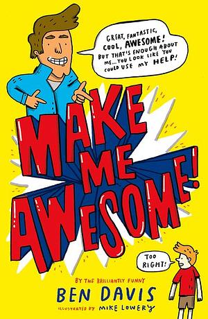 Make Me Awesome! by Ben Davis