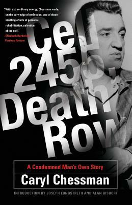 Cell 2455, Death Row: A Condemned Man's Own Story by Caryl Chessman