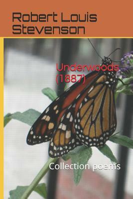 Underwoods (1887): Collection Poems by Robert Louis Stevenson