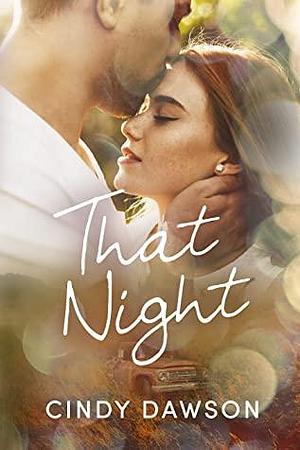 That Night by Cindy Dawson