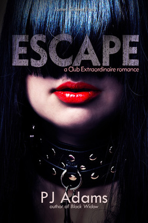 Escape (Club Extraordinaire) by P.J. Adams