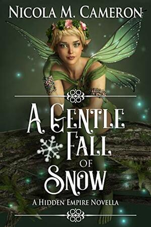 A Gentle Fall of Snow by Nicola M. Cameron