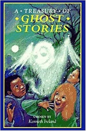 A Treasury of Ghost Stories by Kenneth Ireland, Susan Price, Cynthia C. DeFelice, Ralph Steele Boggs, Margaret Mahy, Mary Gould Davis, Grace Hallworth, Kevin Crossley-Holland, Catherine Storr, Robert Swindells, Ruth Manning-Sanders, Barbee Oliver Carleton, Dinah Starkey, Dick King-Smith, David Parker, Joan Aiken, Robert D. San Souci