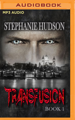 Transfusion by Stephanie Hudson