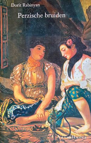 Perzische bruiden by Dorit Rabinyan