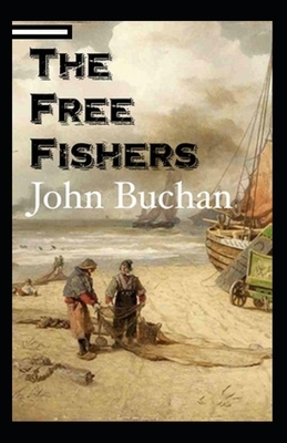 The Free Fishers Annotated by John Buchan