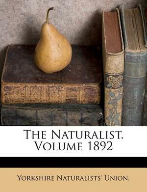 The Naturalist: Theodore Roosevelt and His Adventures in the Wilderness by Darrin Lunde