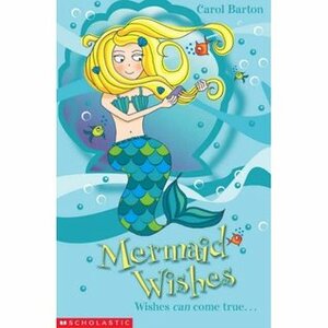 Mermaid Wishes (World of Wishes) by Carol Barton