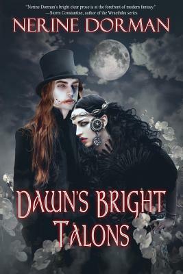 Dawn's Bright Talons by Nerine Dorman