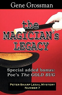 The Magician's Legacy: Peter Sharp Legal Mystery #7 by Gene Grossman