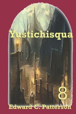 Yustichisqua by Edward C. Patterson