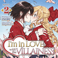 I'm in Love with the Villainess (Light Novel), Vol. 02 by Inori