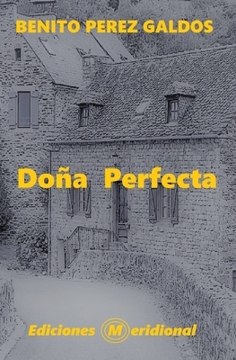 Doña Perfecta by Benito Pérez Galdós