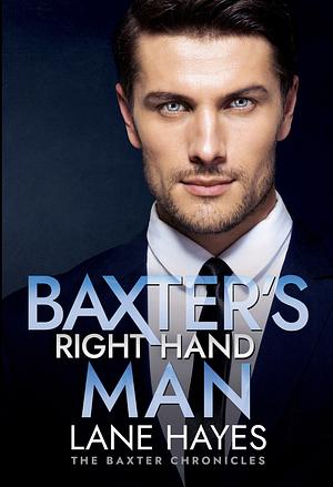 Baxter's Right-Hand Man by Lane Hayes