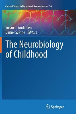 The Neurobiology of Childhood by 