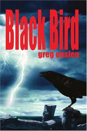 Black Bird by Greg Enslen