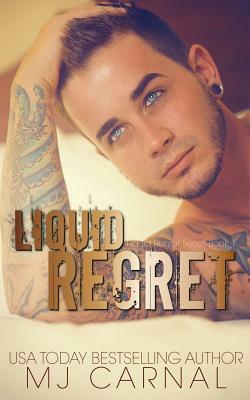 Liquid Regret by Mj Carnal