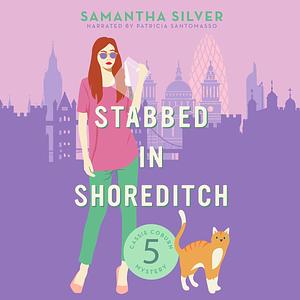 Stabbed in Shoreditch by Samantha Silver, Samantha Summers