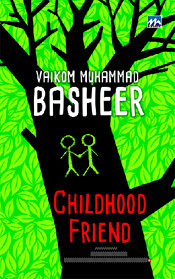 Childhood Friend by Achamma C. Chandersekaran, R.E. Asher, Vaikom Muhammad Basheer