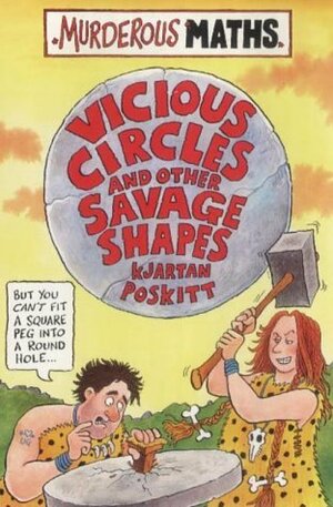 Vicious Circles And Other Savage Shapes by Philip Reeve, Kjartan Poskitt