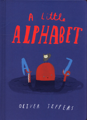 A Little Alphabet by Oliver Jeffers