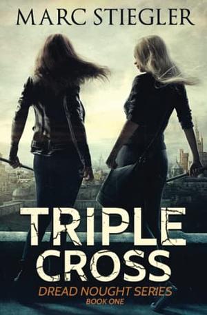 Triple Cross by Marc Stiegler