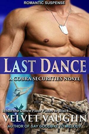 Last Dance by Velvet Vaughn, Velvet Vaughn