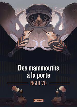 Des mammouths à la porte by Nghi Vo
