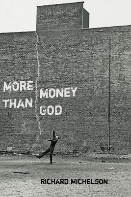 More Money than God by Richard Michelson