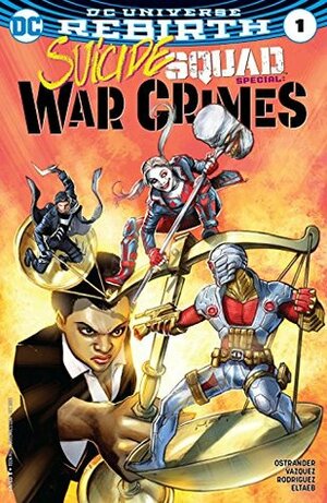 Suicide Squad Special: War Crimes #1 by Gus Vazquez, John Ostrander, Carlos Rodríguez