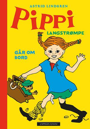 Pippi Langstrømpe går om bord by Astrid Lindgren