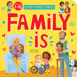 Family Is: Count from 1 to 10 by Clever Publishing
