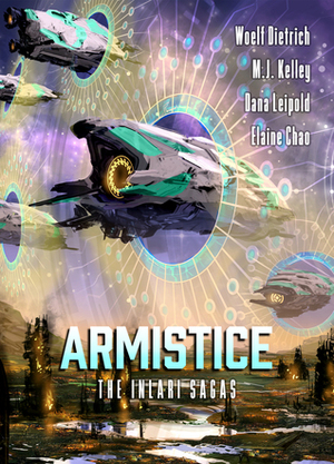 Armistice by Woelf Dietrich, Ally Bishop, Elaine Chao, Dana Leipold, M.J. Kelley