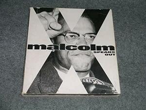 Malcolm X: Speaks Out by Malcolm X, Nan Richardson