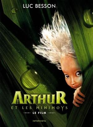 Arthur et les Minimoys by Luc Besson