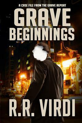 Grave Beginnings by R.R. Virdi