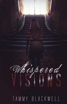 Whispered Visions by Tammy Blackwell