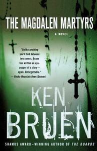 The Magdalen Martyrs by Ken Bruen