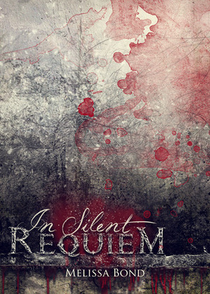 In Silent Requiem by Teresa Hughes, Melissa Bond