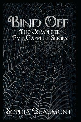 Bind Off: The Evie Cappelli Collection by Sophia Beaumont