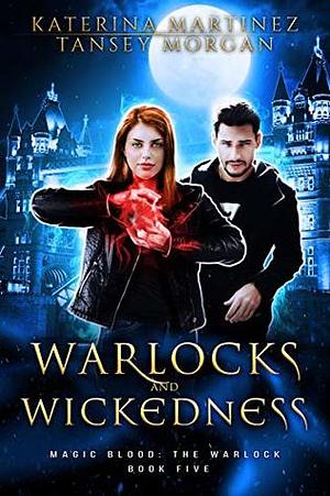 Warlocks and Wickedness by Katerina Martinez, Tansey Morgan