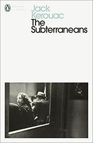 The Subterraneans by Jack Kerouac