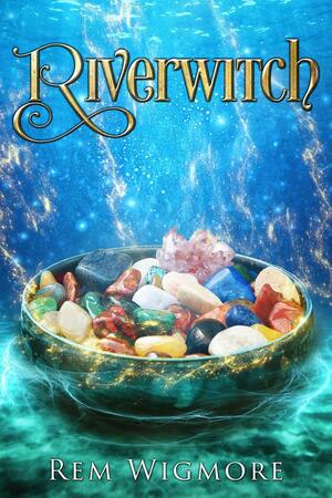 Riverwitch by Rem Wigmore