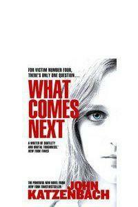 What Comes Next by John Katzenbach