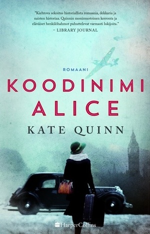 Koodinimi Alice by Kate Quinn