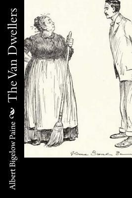 The Van Dwellers by Albert Bigelow Paine