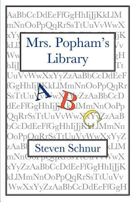 Mrs. Popham's Library by Steven Schnur