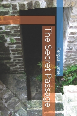 The Secret Passage by Fergus Hume